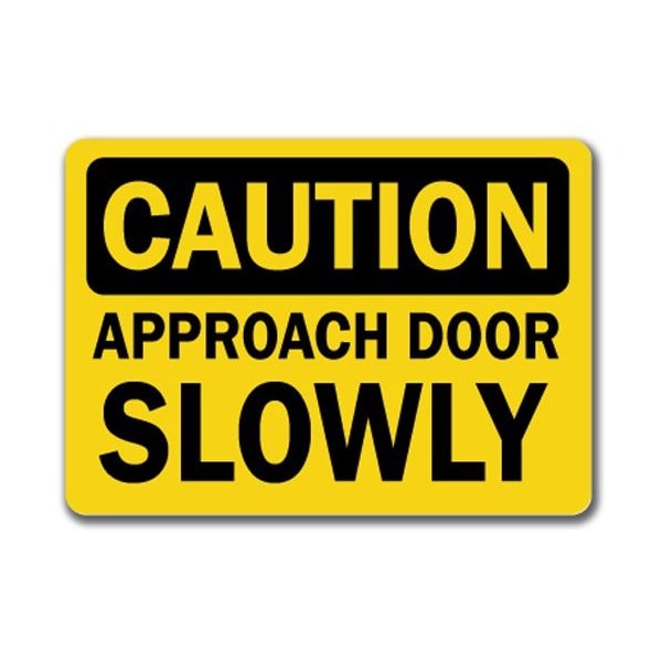 Signmission Caution Sign-Approach Door Slowly-10in x 14in OSHA Safety Sign, 10" L, 14" H, CS-Approach Slowly CS-Approach Slowly - main